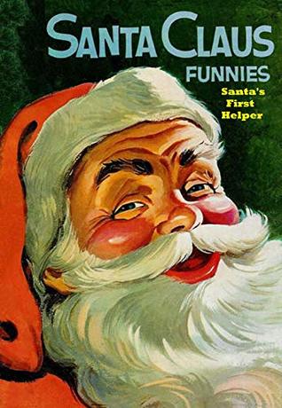 Download Santa's First Helper: Santa Claus Funnies (Classic Christmas Comics Book 4) - Santa Claus | PDF
