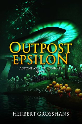 Read Outpost Epsilon, The Stonewall Chronicles (prequel) - Herbert Grosshans file in ePub