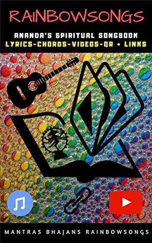 Read Rainbow Songs - Ebook Edition: Mantras, Bhajans & Rainbow Songs (Lyrics, Chords, YT links) - Ananda Jaroslaw Istok file in ePub