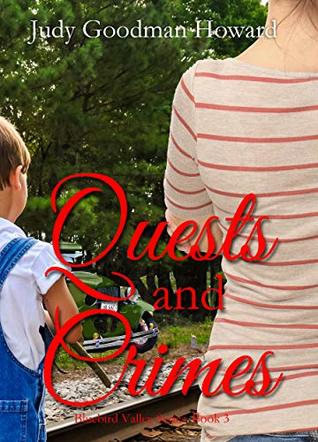 Read Online Quests and Crimes (Bluebird Valley Series Book 3) - Judy Goodman Howard | PDF