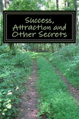 Full Download Success, Attraction and Other Secrets: Steps to Finding Your Path - Paula Kaprocki file in PDF