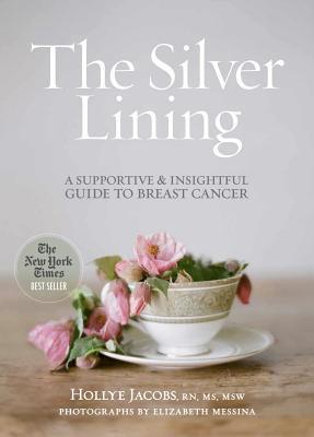 Read The Silver Lining: A Supportive and Insightful Guide to Breast Cancer - Hollye Jacobs | ePub