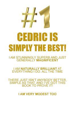 Full Download CEDRIC IS SIMPLY THE BEST AFFIRMATIONS WORKBOOK Positive Affirmations Workbook Includes: Mentoring Questions, Guidance, Supporting You - Affirmations World | ePub