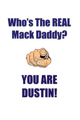 Read Online DUSTIN IS THE REAL MACK DADDY AFFIRMATIONS WORKBOOK Positive Affirmations Workbook Includes: Mentoring Questions, Guidance, Supporting You - Affirmations World file in ePub