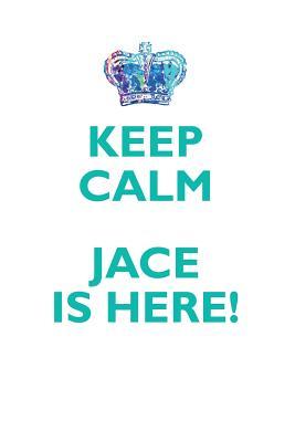 Full Download KEEP CALM, JACE IS HERE AFFIRMATIONS WORKBOOK Positive Affirmations Workbook Includes: Mentoring Questions, Guidance, Supporting You - Affirmations World | PDF