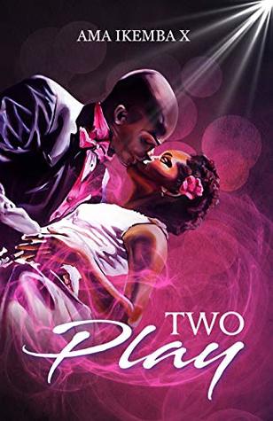 Download Two Play: An Afromantic erotica story featuring Afro couple - Ama Ikemba X | ePub