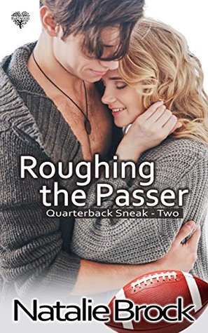 Read Online Roughing the Passer (Quarterback Sneak Book 2) - Natalie Brock file in ePub