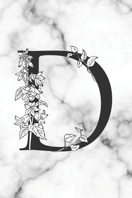Full Download D: D Initial Monogram Journal Blank Lined Notebook to Write in Floral White Marble - Nifty Prints file in ePub