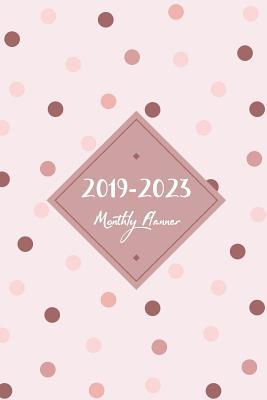 Read Online 2019-2023 Monthly Planner: Monthly Schedule Organizer, Agenda Planner for the Next Five Years, Appointment Notebook, Monthly Planner, Action Day, Passion Goal Setting - Nathalie Adam | PDF