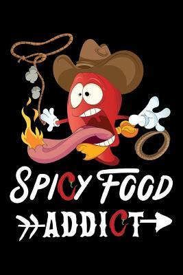 Read Spicy Food Addict: 120 Pages 6 X 9 Inches Journal - Blank Cookbook for Foodies, Chefs and Cooks Who Love - Matt Spicyfooder | PDF