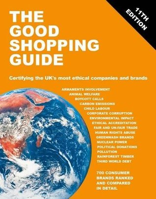 Read The Good Shopping Guide: Certifying the UK's Most Ethical Companies and Brands (Good Shopping Guides) - Ethical Marketing Group file in PDF