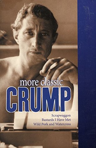 Read More Classic Crump (Scrapwaggon, Bastards I Have Met, Wild Pork and Watercress) - Barry Crump file in ePub