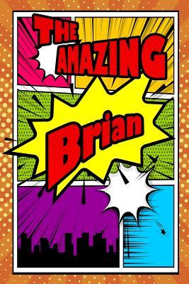 Full Download The Amazing Brian: Draw and Write Journal Writing Drawing Notebook Featuring 120 Pages 6x9 -  file in ePub
