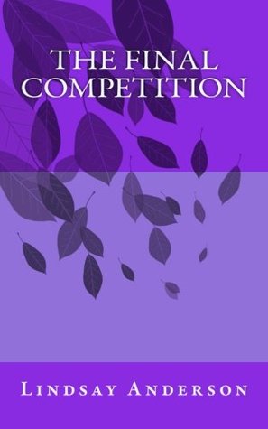 Read The Final Competition (The Fresh Faces) (Volume 34) - Lindsay Anderson file in ePub