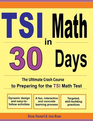 Download Tsi Math in 30 Days: The Ultimate Crash Course to Preparing for the Tsi Math Test - Reza Nazari file in PDF