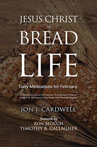 Download Jesus Christ, the Bread of Life: Daily Meditations for February (Exalting Christ Devotional Series Book 2) - Jon Cardwell file in ePub