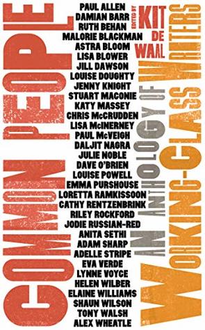 Read Online Common People: An Anthology of Working Class Writers - Kit de Waal file in PDF