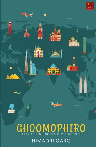 Full Download Ghoomophiro: Travel Bringing Families Together - Himadri Garg | ePub