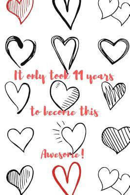 Read It Only Took 11 Years to Become This Awesome!: Gifts for 11 Year: Doodle Hearts - Cute N Sassy file in PDF
