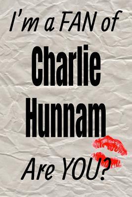 Read Online I'm a Fan of Charlie Hunnam Are You? Creative Writing Lined Journal: Promoting Fandom and Creativity Through JournalingOne Day at a Time -  file in PDF