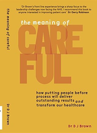 Full Download The Art of CAREFUL: How your leadership can create safe, compassionate and effective healthcare - DJ Brown | ePub