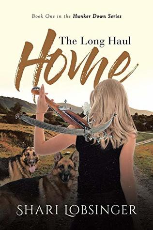 Read The Long Haul Home: Book One in the Hunker Down Series - Shari Lobsinger file in ePub