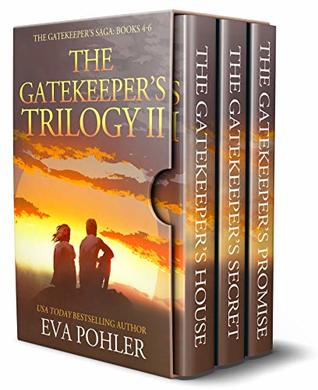 Full Download The Gatekeeper's Trilogy Two: Books 4-6 of The Gatekeeper's Saga - Eva Pohler file in ePub