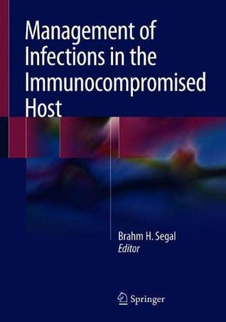 Full Download Management of Infections in the Immunocompromised Host - Brahm H. Segal file in ePub