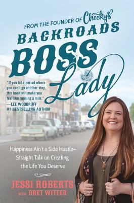 Download Backroads Boss Lady: Building a Million-Dollar Business by Getting Real with Myself and My Community - Jessi Roberts file in PDF