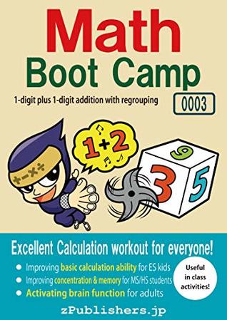 Full Download Math Boot Camp E 0003-003 / 1-digit plus 1-digit addition with regrouping (Math Boot Camp E-003 Book 3) - zPublishers | ePub