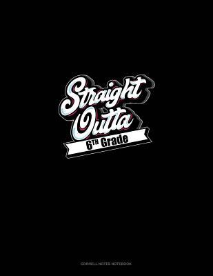 Read Straight Outta 6th Grade: Cornell Notes Notebook -  file in ePub