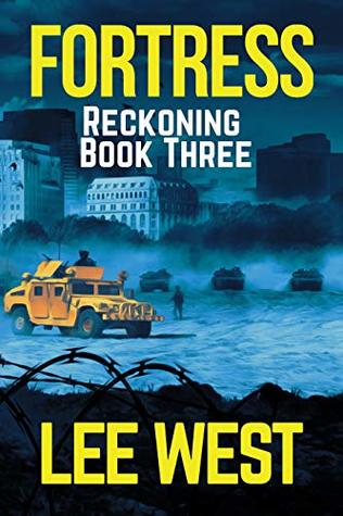 Download FORTRESS: A Post Apocalyptic-Dystopian EMP Attack Thriller (Reckoning Book 3) - Lee West | ePub