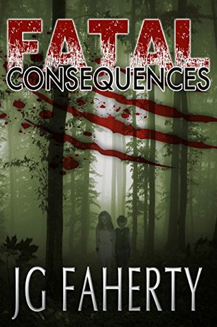 Download Fatal Consequences: A Tale of Supernatural Suspense - JG Faherty file in PDF