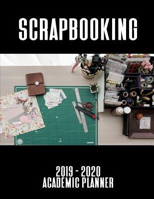 Read Scrapbooking 2019 - 2020 Academic Planner: An 18 Month Weekly Calendar - July 2019 - December 2020 - 1570 Publishing | ePub