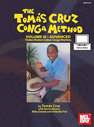 Read Tomas Cruz Conga Method Volume 3: Timba: Modern Cuban Conga Rhythms - Tomas Cruz | ePub
