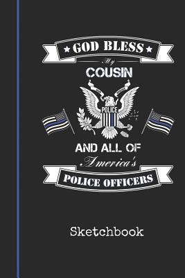 Read Sketchbook: Blank Cousin Police Officer Drawing Sketch Book for Artists & Illustrators Thin Blue Line Law Enforcement Cover Scrapbook Notepad & Art Workbook Create & Learn to Draw - Bluelight Publications | PDF