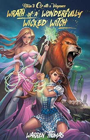 Download Wrath of a Wonderfully Wicked Witch (Return to Oz With a Vengeance Book 2) - Warren Thomas | ePub