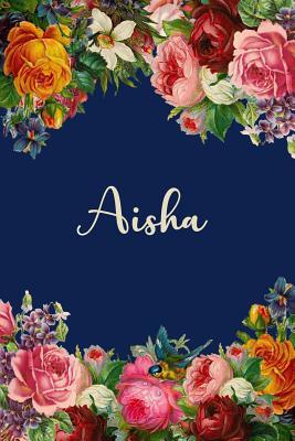Read Aisha: Personalized Name Floral Design Matte Soft Cover Notebook Journal to Write In. 120 Blank Lined Pages -  file in PDF