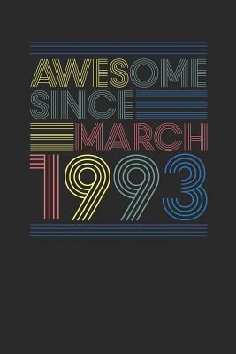 Full Download Awesome Since March 1993: Small Lined Notebook - Happy Birthday Gift or Happy Anniversary Gift Idea - Awesome Publishing | ePub