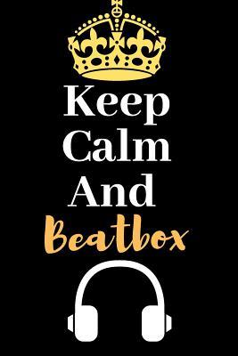 Read Online Keep Calm and BeatBox: Beatboxing, Perfect Gifts Journal Lined Notebook To Write things in for Kids. -  file in PDF
