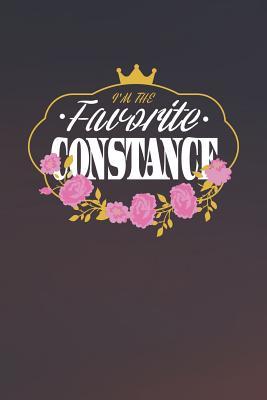 Download I'm The Favorite Constance: First Name Funny Sayings Personalized Customized Names Women Girl Mother's day Gift Notebook Journal -  file in PDF