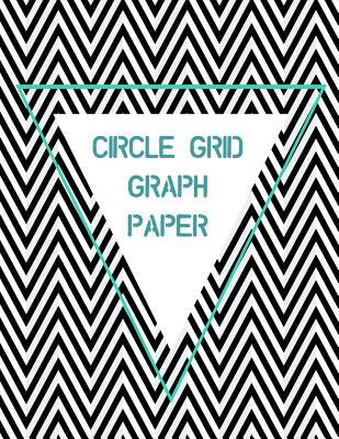 Read Online Circle Grid Graph Paper: Keep a Record of Your Beautiful Designs - Vital Design Press file in PDF