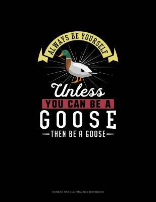 Read Online Always Be Yourself Unless You Can Be A Goose Then Be A Goose: 6 Columns Columnar Pad -  | ePub