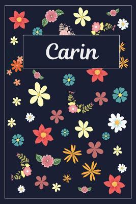 Read Online Carin: Lined Writing Notebook with Personalized Name 120 Pages 6x9 Flowers -  file in PDF
