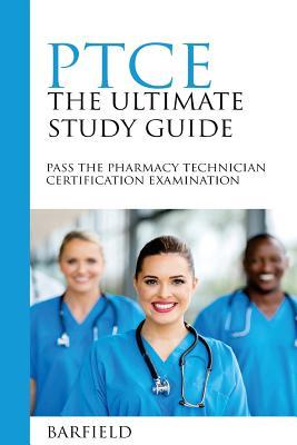 Full Download Ptce: The Ultimate Study Guide: Pass The Pharmacy Technician Certification Examination - Barfield file in ePub