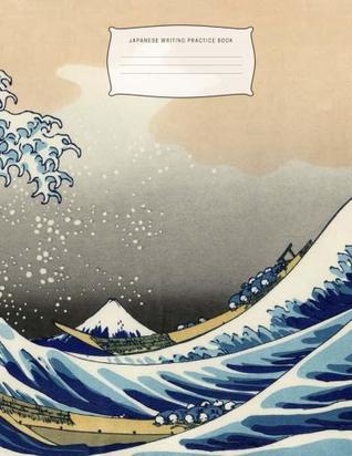 Read Online Japanese Writing Practice Book: Study with Genkouyoushi Paper for Notetaking & Writing Practice of Kana & Kanji Characters Blank Sheet -  file in PDF