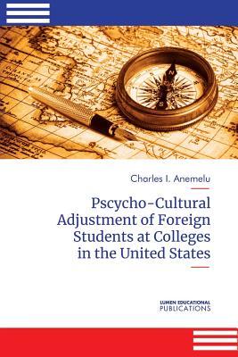 Download Psycho-Cultural Adjustment of Foreign Students at Community Colleges in the United States - Charles Anemelu file in PDF