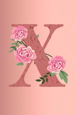 Read X: Letter X Monogram Initials Rose Flowers Floral Notebook & Journal - Dream Darling Journals | ePub