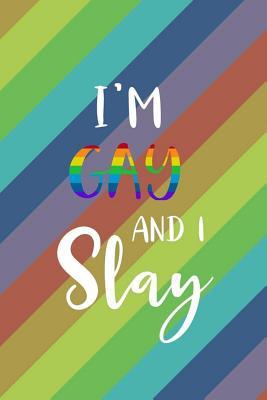 Read I'm Gay And I Slay: Blank Lined Notebook Journal Diary Composition Notepad 120 Pages 6x9 Paperback ( Pride ) 4 - Aniya Leon file in ePub