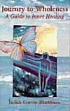 Read Journey to Wholeness: A Guide to Inner Healing - Judith Corvin-Blackburn | ePub